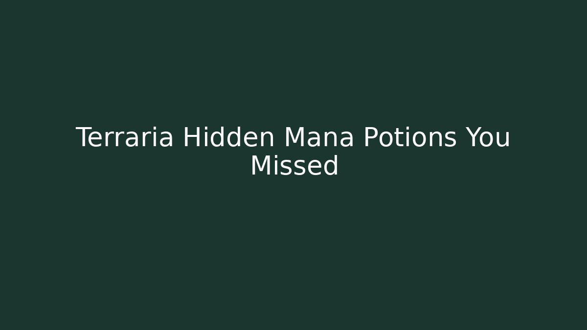 Terraria Hidden Mana Potions You Missed