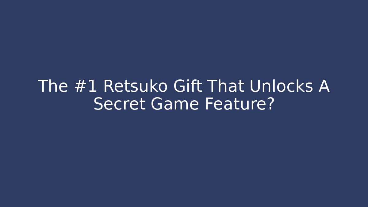 The #1 Retsuko Gift That Unlocks A Secret Game Feature?