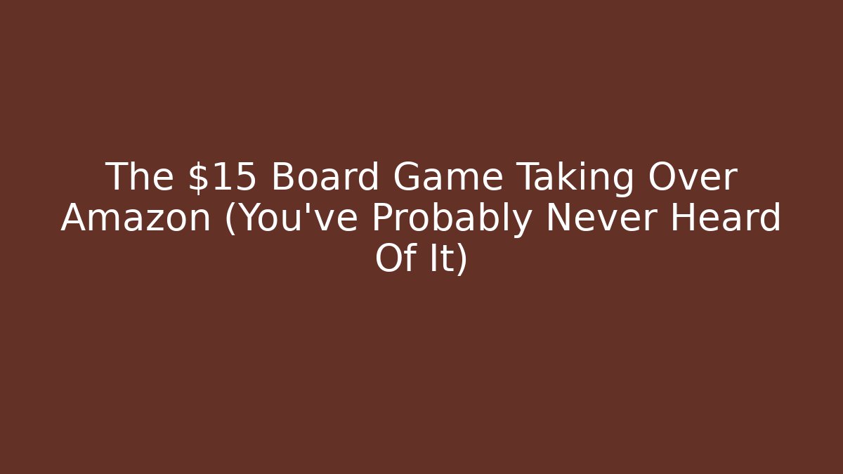 The $15 Board Game Taking Over Amazon (You’ve Probably Never Heard Of It)