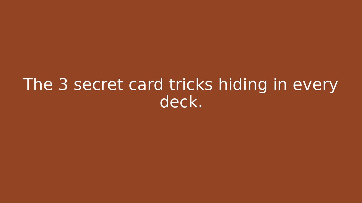 The 3 secret card tricks hiding in every deck.