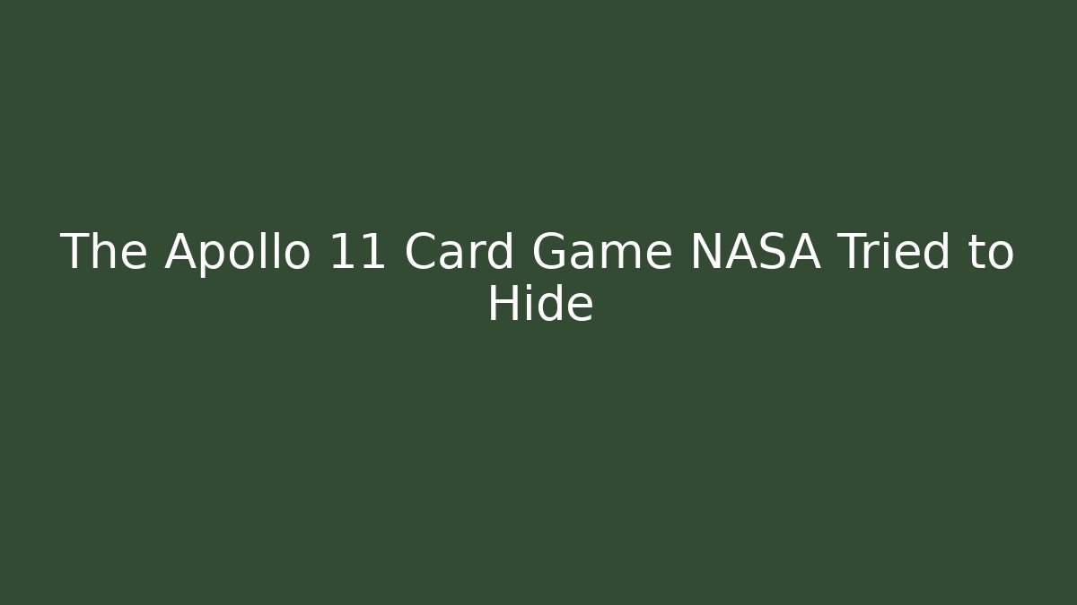 The Apollo 11 Card Game NASA Tried to Hide - Método de Aprovação