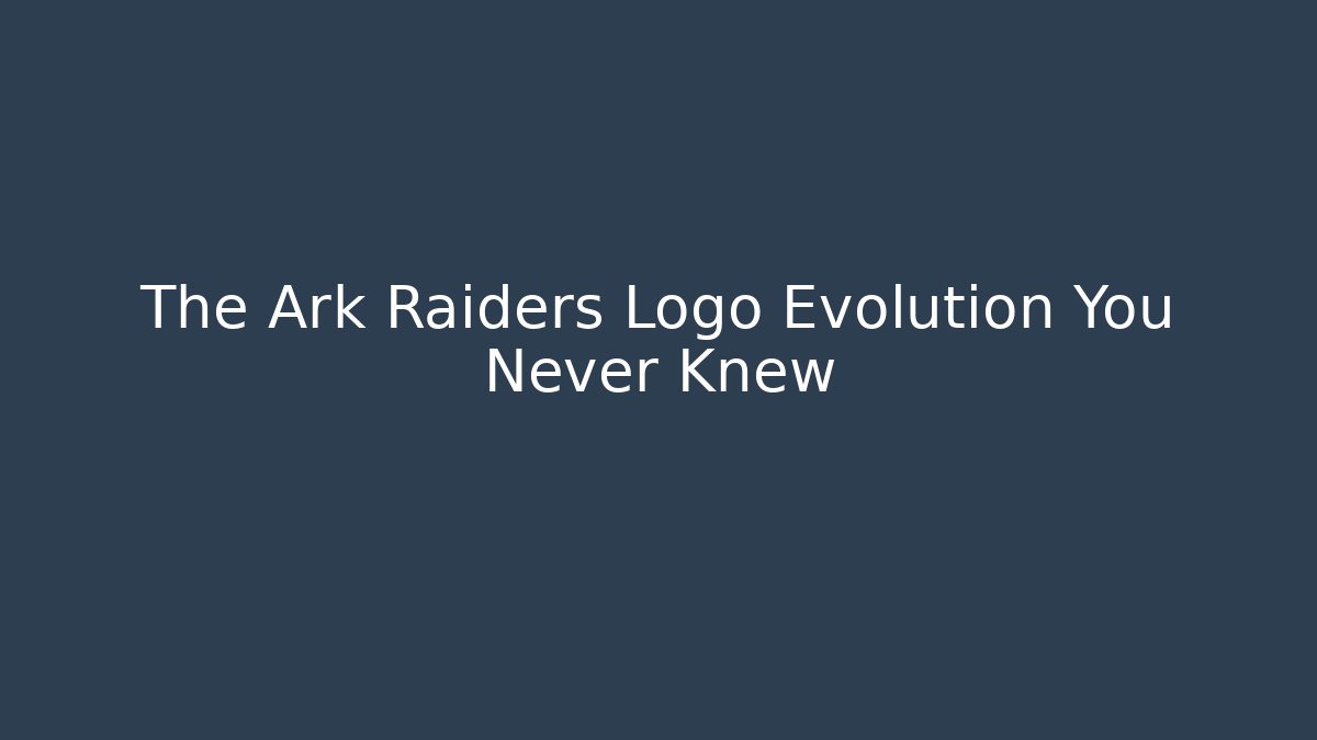The Ark Raiders Logo Evolution You Never Knew