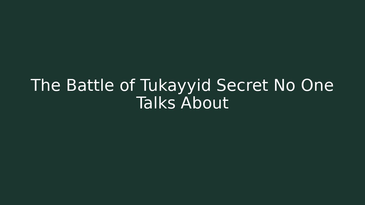 The Battle of Tukayyid Secret No One Talks About