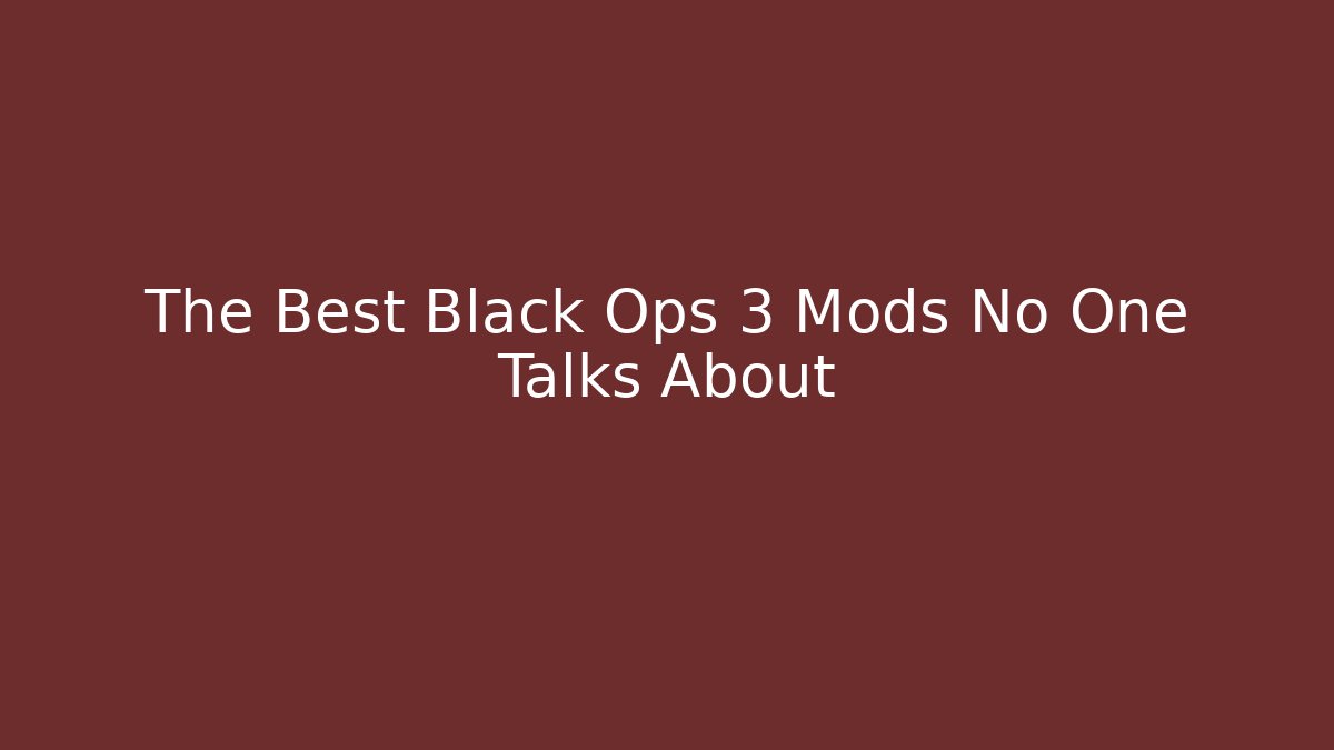 The Best Black Ops 3 Mods No One Talks About