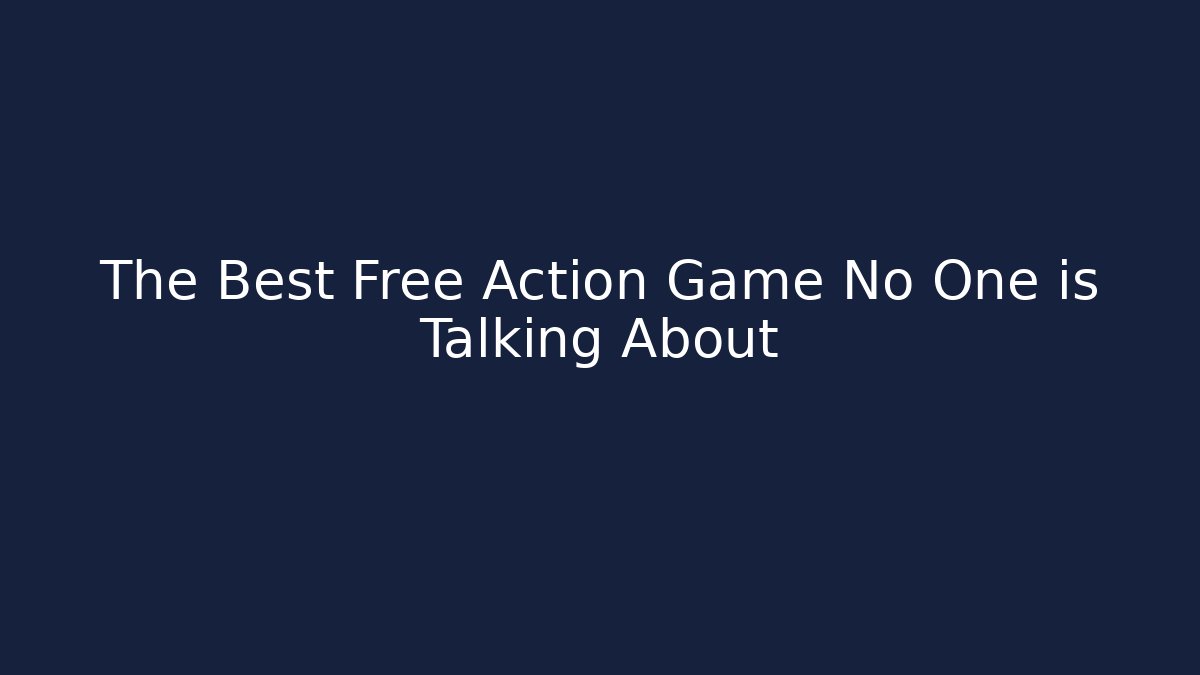 The Best Free Action Game No One is Talking About