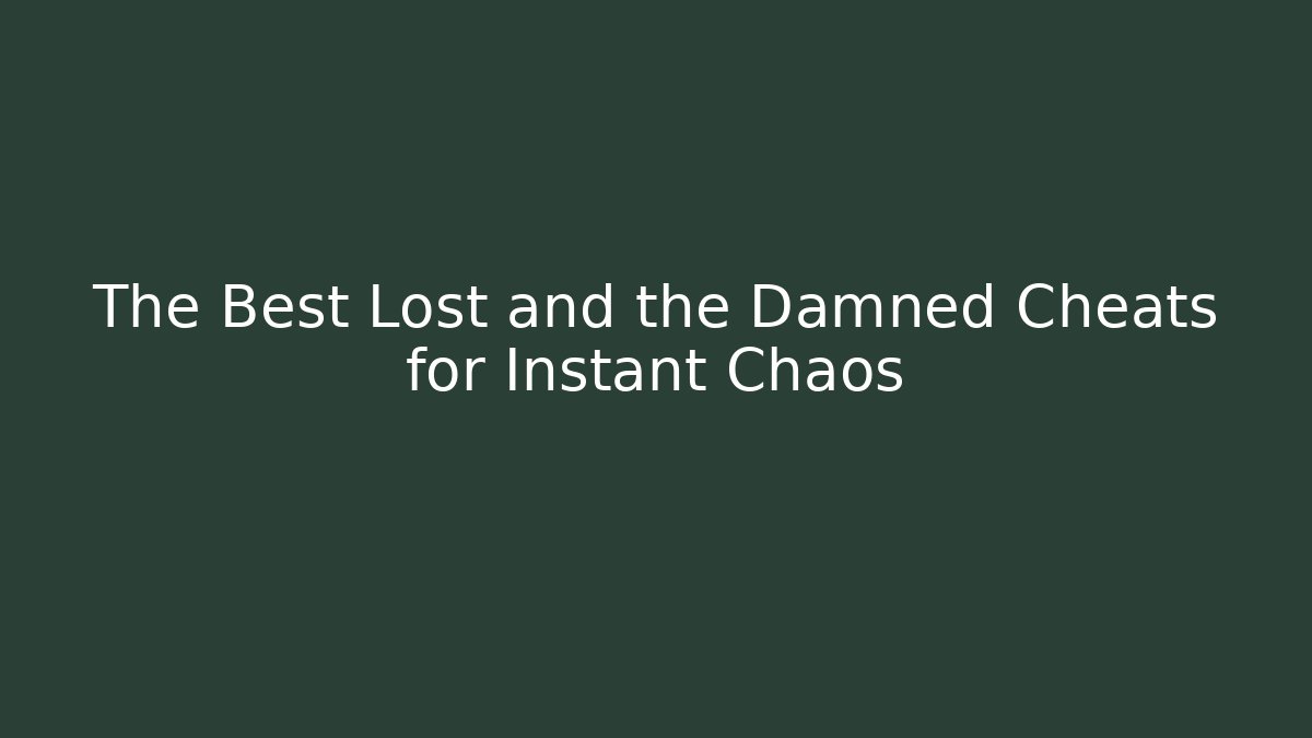 The Best Lost and the Damned Cheats for Instant Chaos