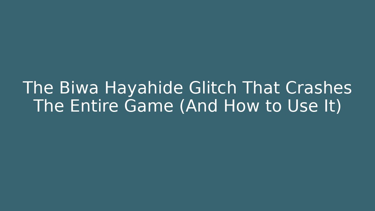 The Biwa Hayahide Glitch That Crashes The Entire Game (And How to Use It)