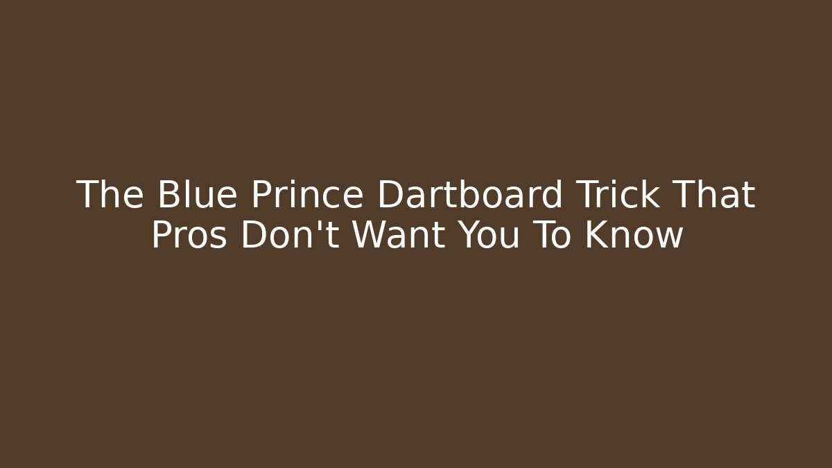 The Blue Prince Dartboard Trick That Pros Don't Want You To Know