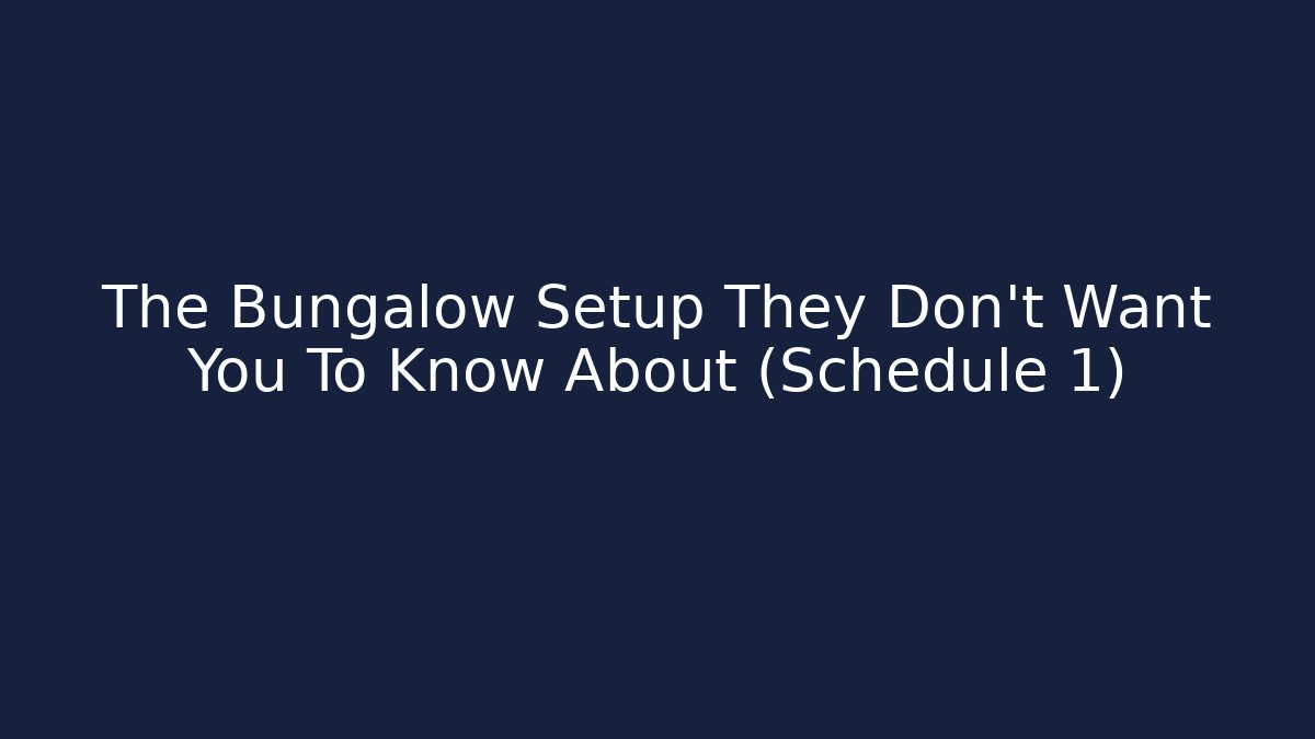 The Bungalow Setup They Don't Want You To Know About (Schedule 1) - Método de Aprovação