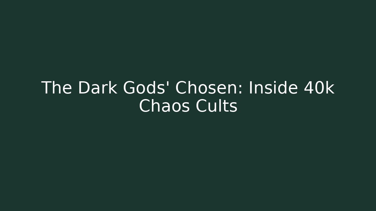 The Dark Gods' Chosen: Inside 40k Chaos Cults - Método de Aprovação