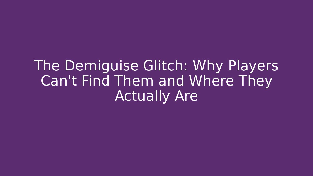 The Demiguise Glitch: Why Players Can't Find Them and Where They Actually Are