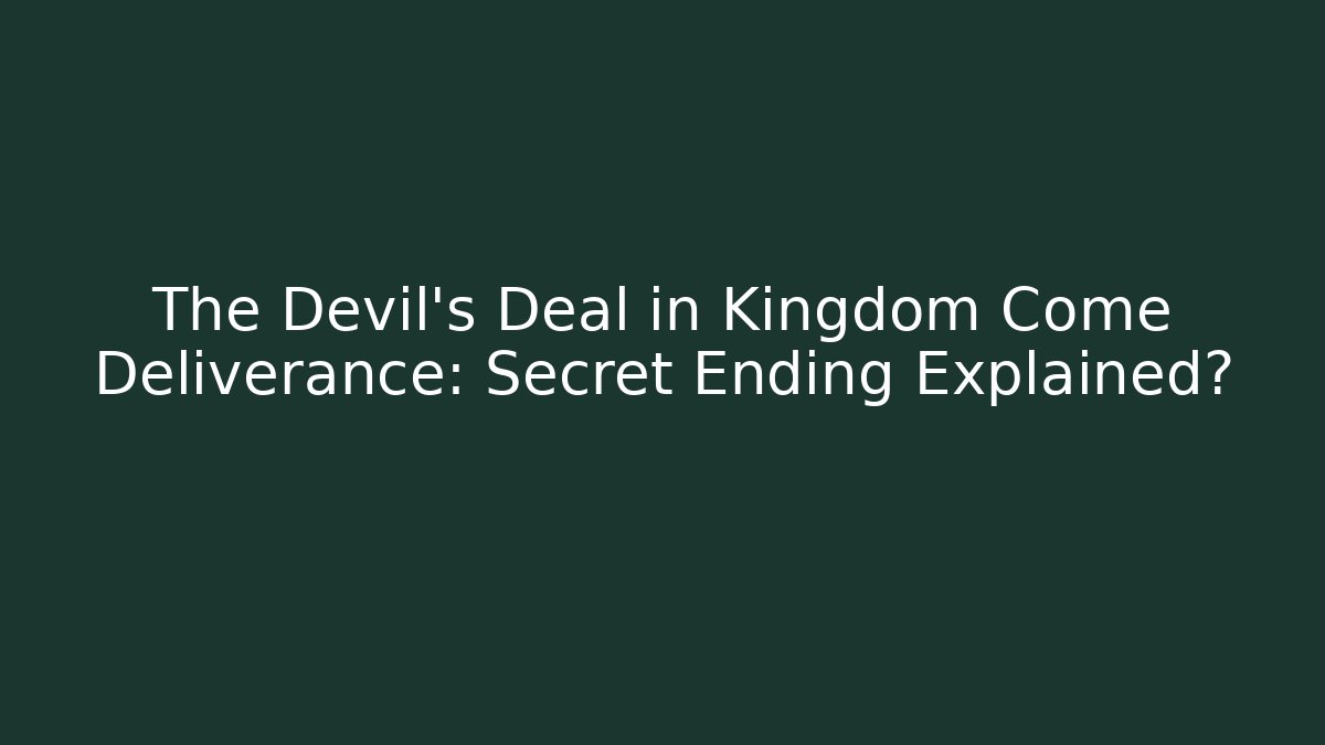 The Devil's Deal in Kingdom Come Deliverance: Secret Ending Explained? - Método de Aprovação