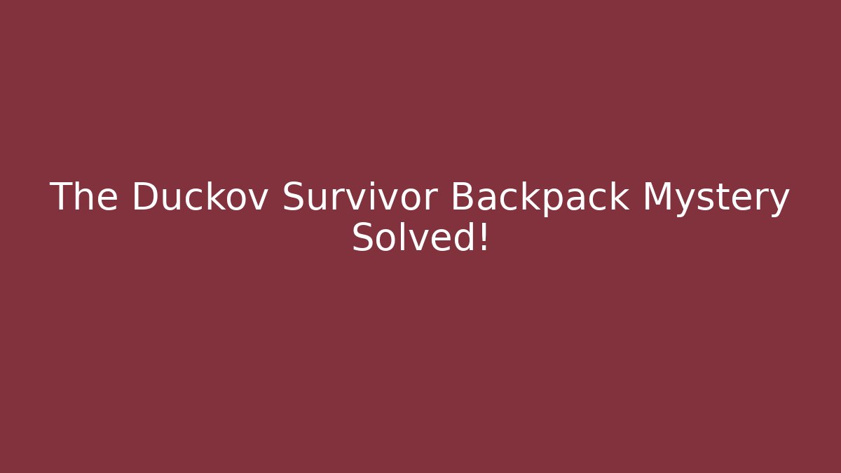 The Duckov Survivor Backpack Mystery Solved!