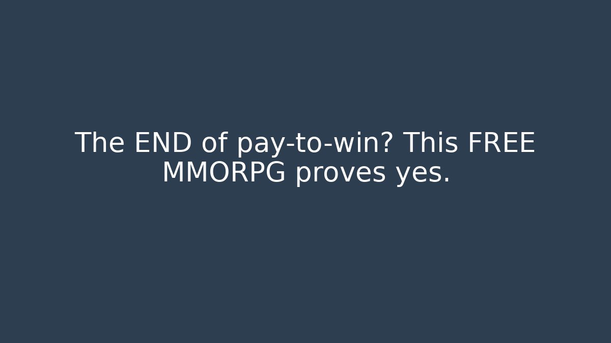 The END of pay-to-win? This FREE MMORPG proves yes.