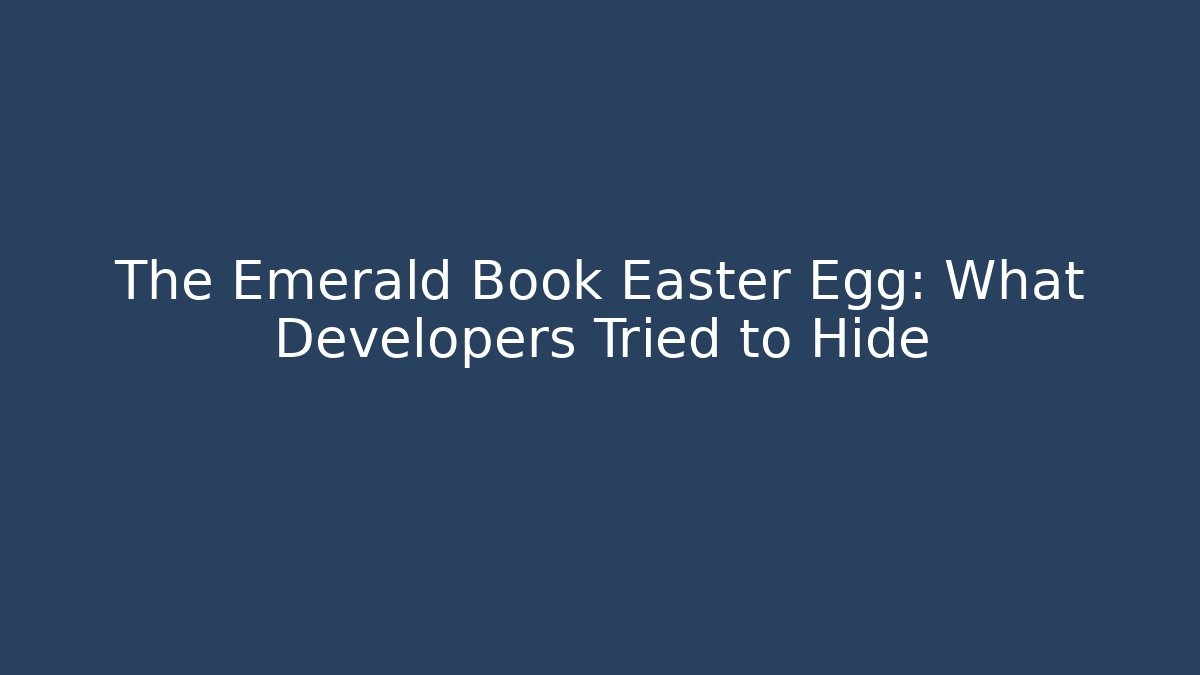 The Emerald Book Easter Egg: What Developers Tried to Hide