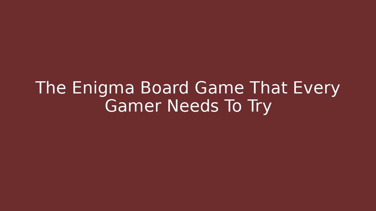 The Enigma Board Game That Every Gamer Needs To Try