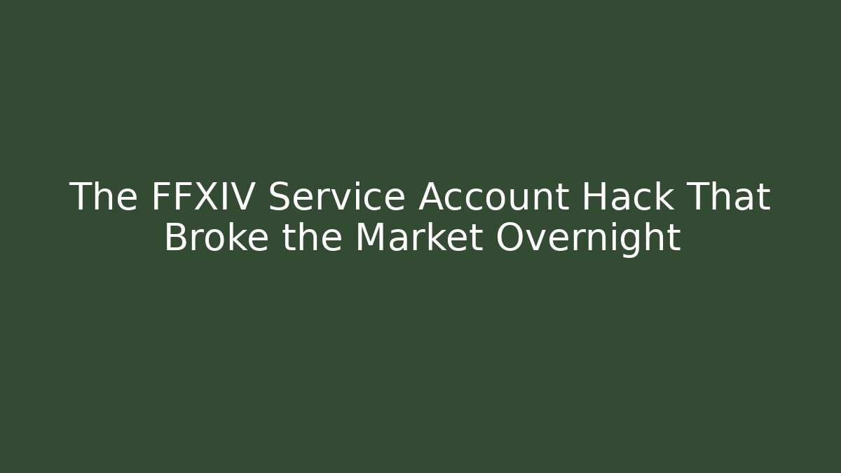 The FFXIV Service Account Hack That Broke the Market Overnight - Método de Aprovação