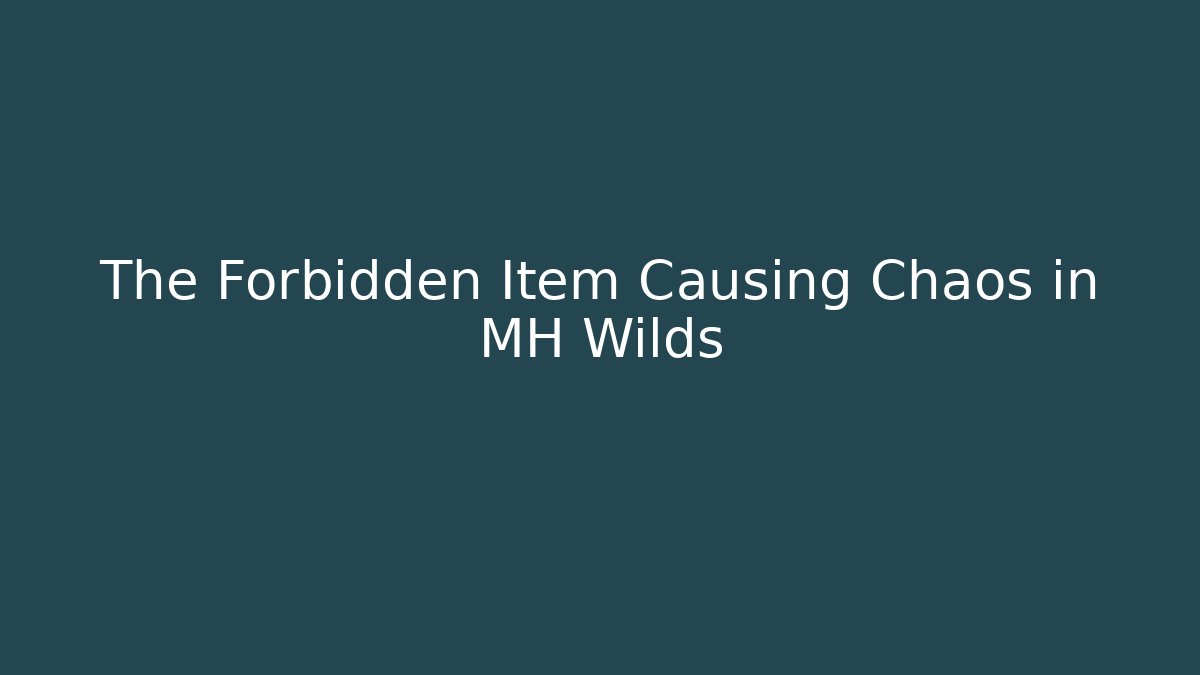 The Forbidden Item Causing Chaos in MH Wilds
