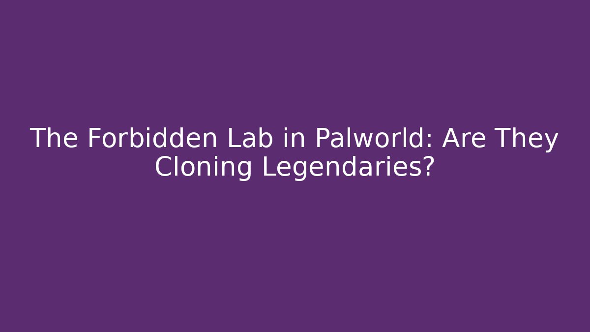 The Forbidden Lab in Palworld: Are They Cloning Legendaries?