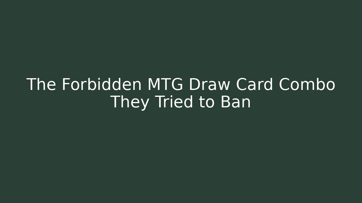 The Forbidden MTG Draw Card Combo They Tried to Ban - Método de Aprovação