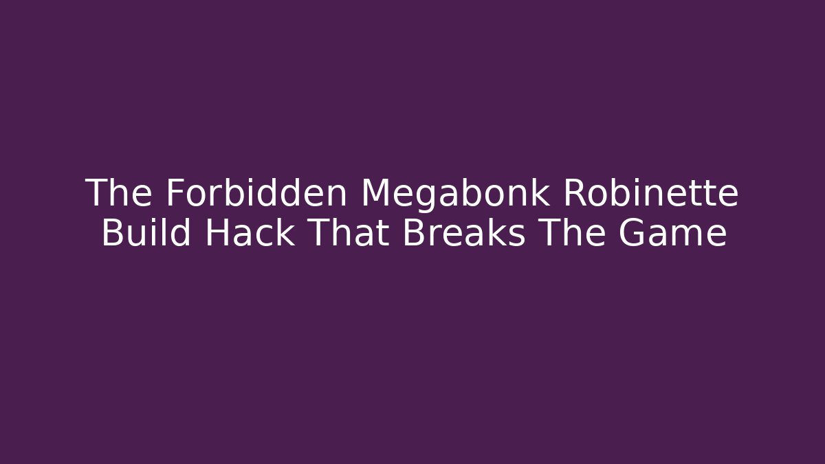 The Forbidden Megabonk Robinette Build Hack That Breaks The Game - Método de Aprovação
