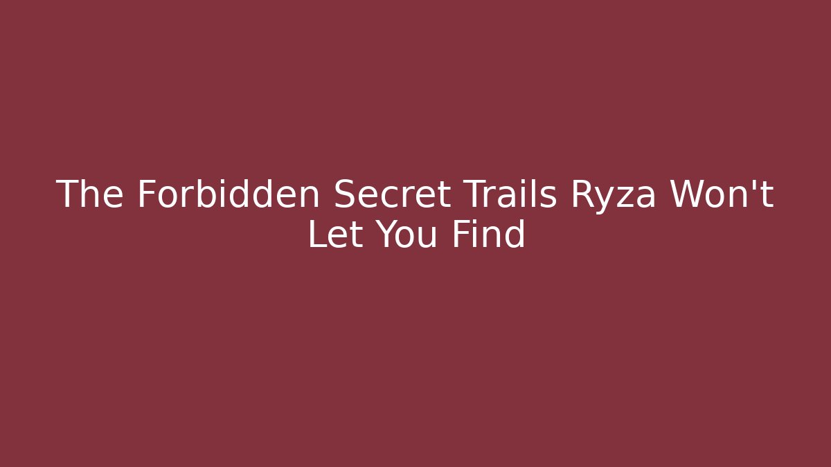 The Forbidden Secret Trails Ryza Won't Let You Find