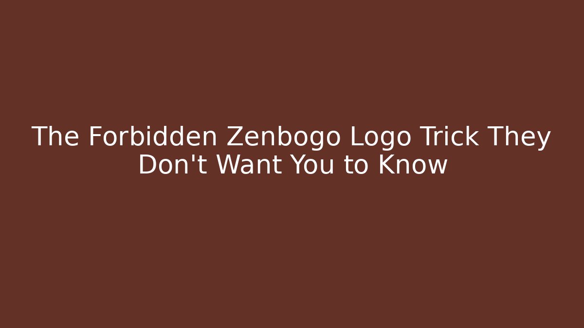 The Forbidden Zenbogo Logo Trick They Don't Want You to Know