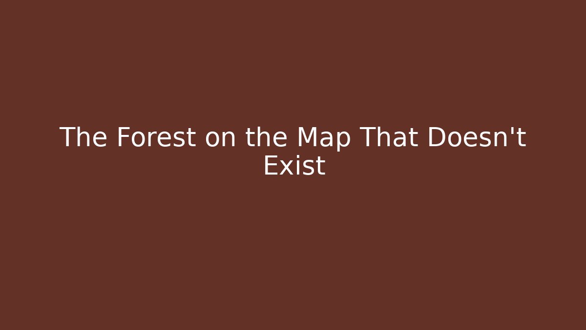 The Forest on the Map That Doesn't Exist - Método de Aprovação
