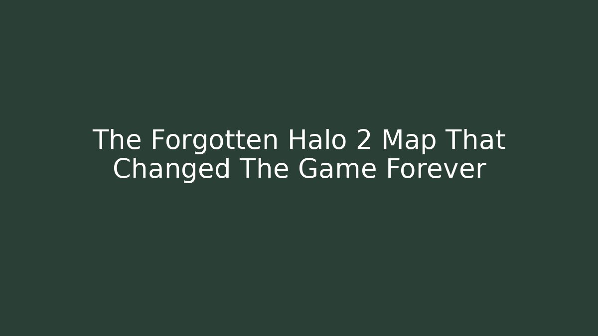 The Forgotten Halo 2 Map That Changed The Game Forever