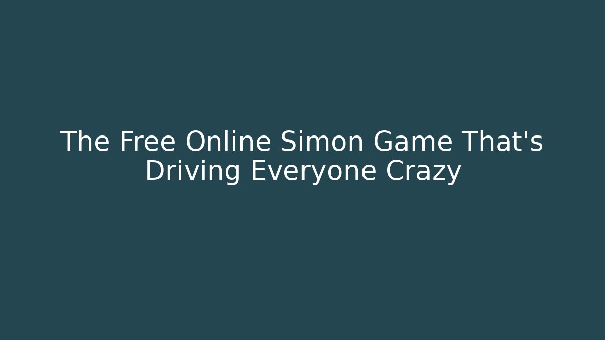 The Free Online Simon Game That's Driving Everyone Crazy
