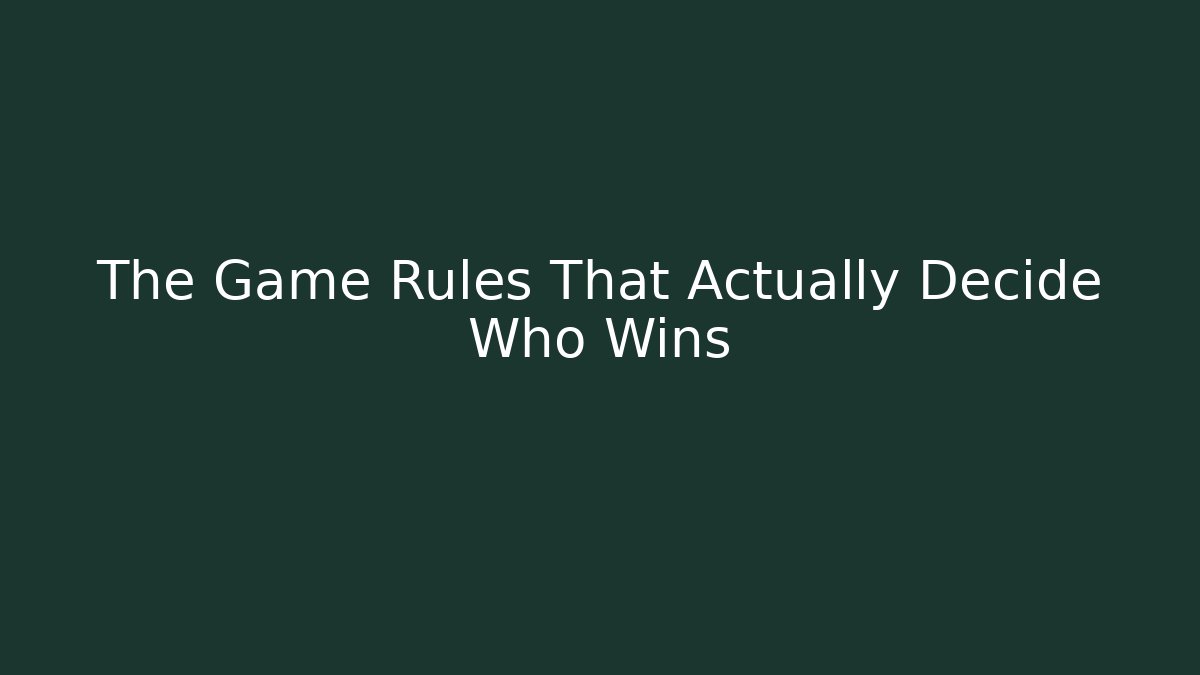The Game Rules That Actually Decide Who Wins - Método de Aprovação