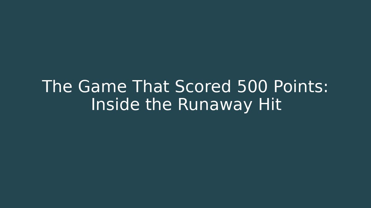 The Game That Scored 500 Points: Inside the Runaway Hit - Método de Aprovação