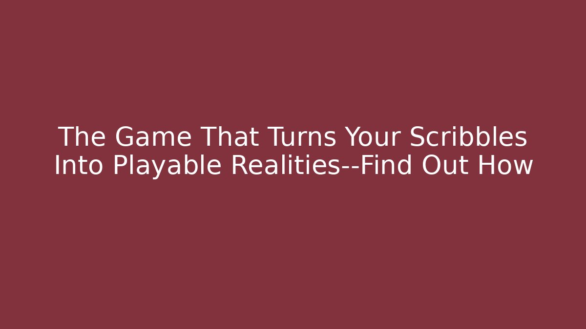 The Game That Turns Your Scribbles Into Playable Realities—Find Out How