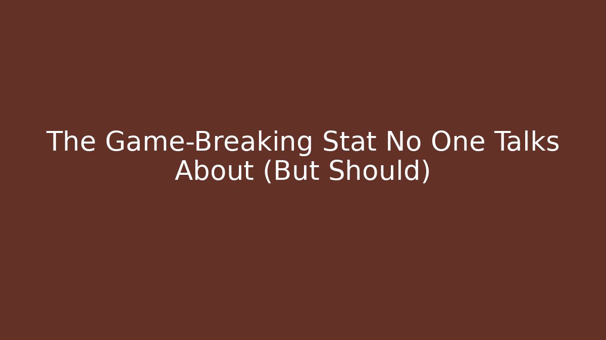 The Game-Breaking Stat No One Talks About (But Should) - Método de Aprovação