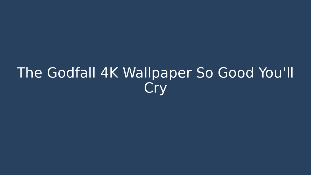The Godfall 4K Wallpaper So Good You'll Cry