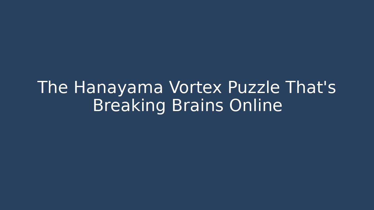The Hanayama Vortex Puzzle That's Breaking Brains Online