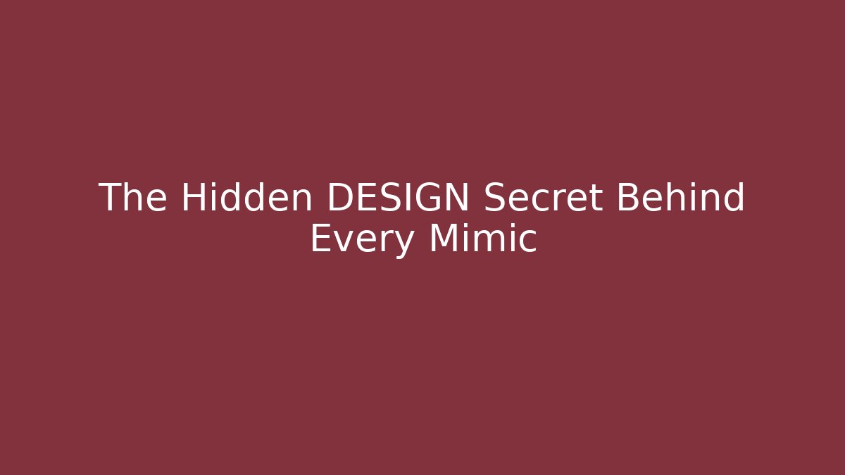 The Hidden DESIGN Secret Behind Every Mimic - Método de Aprovação