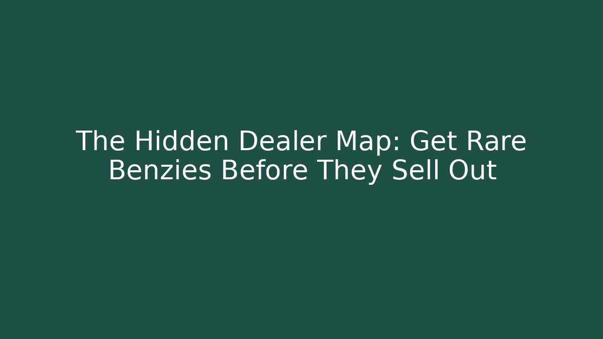 The Hidden Dealer Map: Get Rare Benzies Before They Sell Out - Método de Aprovação