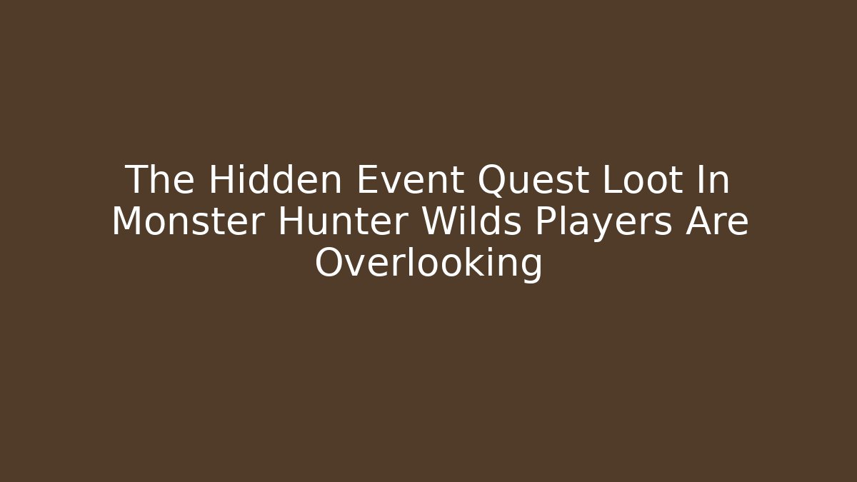 The Hidden Event Quest Loot In Monster Hunter Wilds Players Are Overlooking
