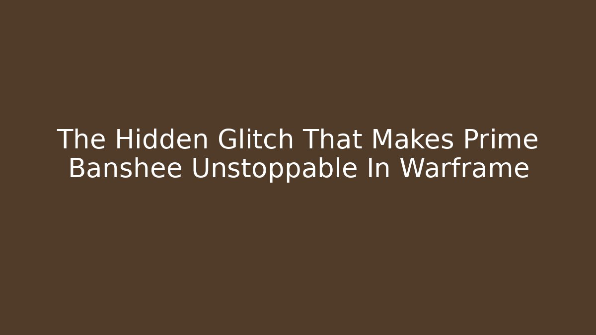 The Hidden Glitch That Makes Prime Banshee Unstoppable In Warframe - Método de Aprovação