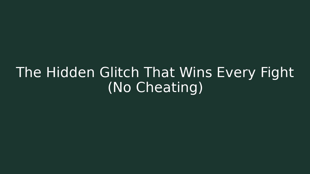 The Hidden Glitch That Wins Every Fight (No Cheating)