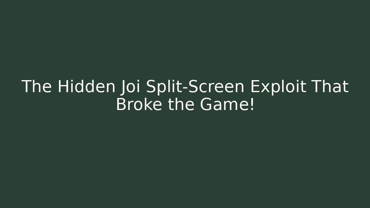 The Hidden Joi Split-Screen Exploit That Broke the Game! - Método de Aprovação