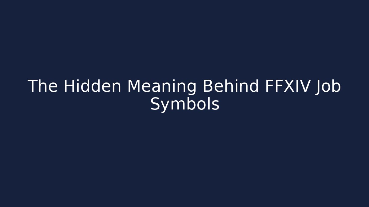 The Hidden Meaning Behind FFXIV Job Symbols