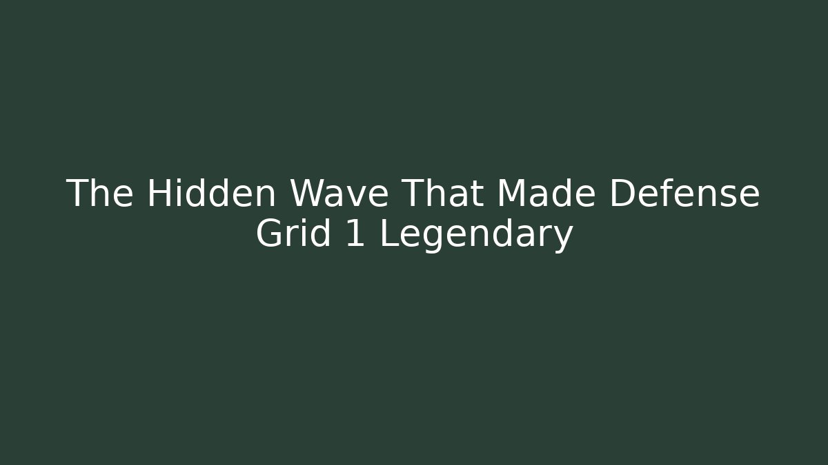 The Hidden Wave That Made Defense Grid 1 Legendary - Método de Aprovação