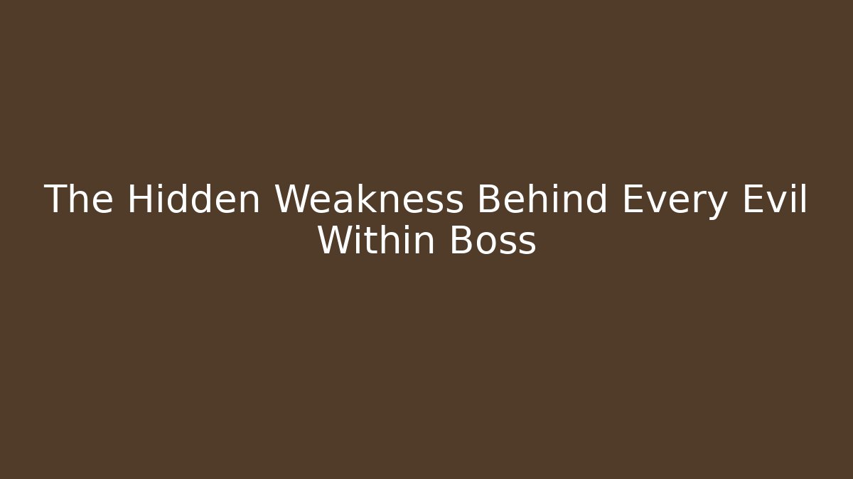 The Hidden Weakness Behind Every Evil Within Boss