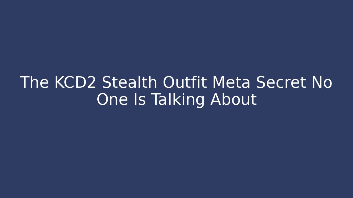 The KCD2 Stealth Outfit Meta Secret No One Is Talking About