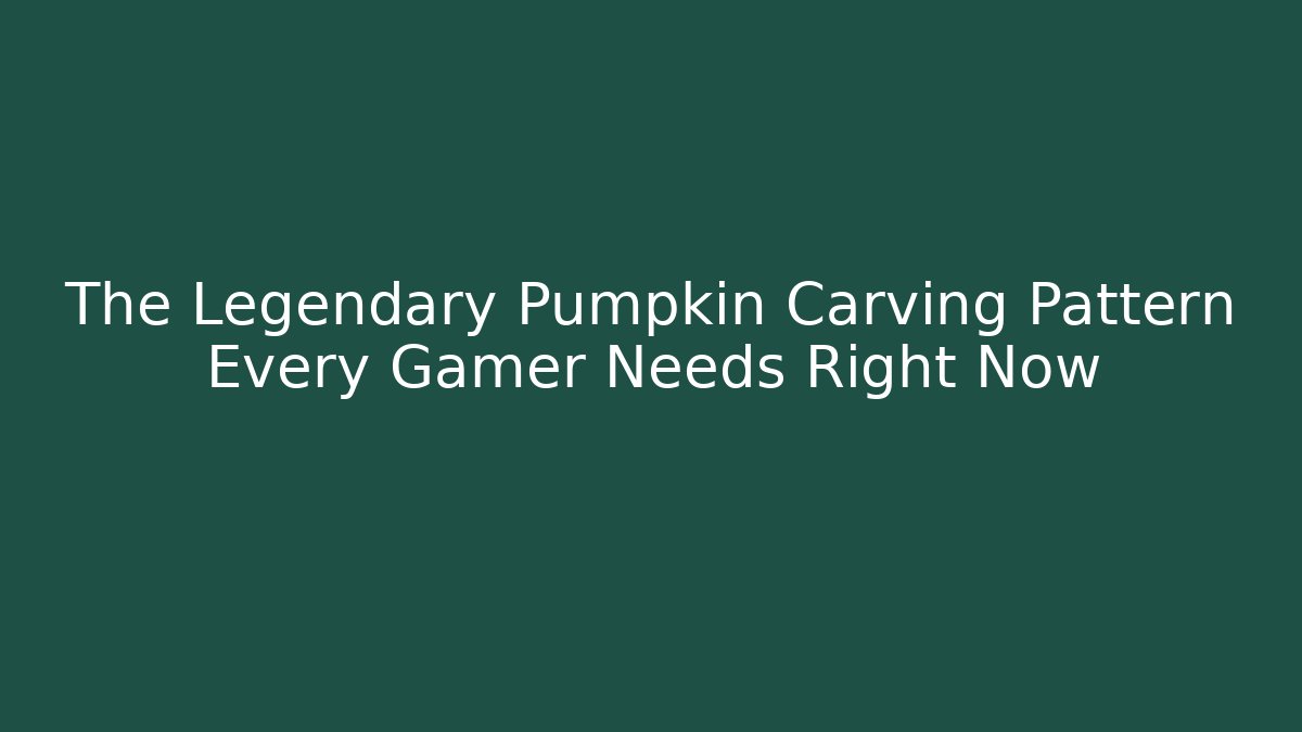 The Legendary Pumpkin Carving Pattern Every Gamer Needs Right Now