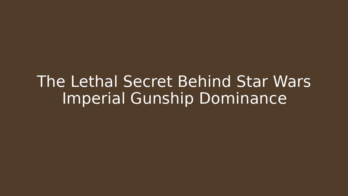 The Lethal Secret Behind Star Wars Imperial Gunship Dominance