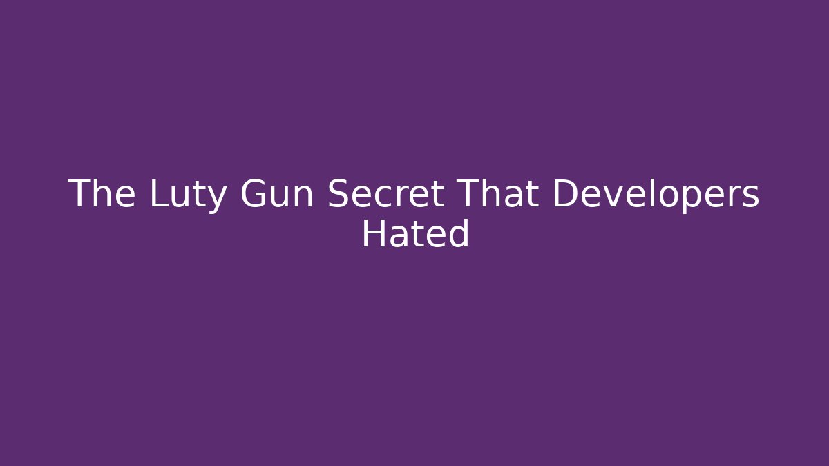 The Luty Gun Secret That Developers Hated - Método de Aprovação