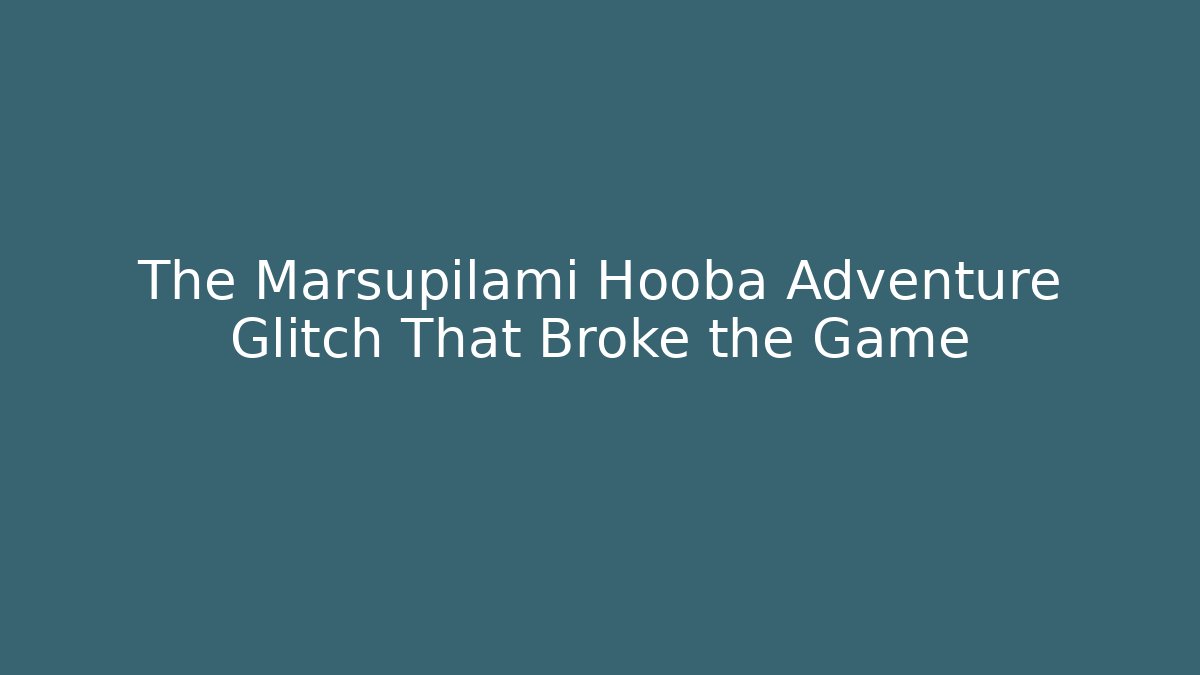 The Marsupilami Hooba Adventure Glitch That Broke the Game